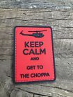 Patch PVC Tactical Morale HOOK-3D PVC Rubber Keep Calm And Get To The Chopper