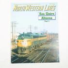 North Western Lines Magazine 2008 Number 1 Chicago C&NW Eau Claire Altoona