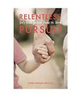 Relentless Pursuit: God's Gentle Guidance Amidst the Storm, Sheri A Briggs