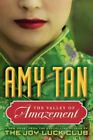 The Valley of Amazement by Amy Tan (Ecco, Hardcover – Deckle Edge, 2013)