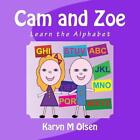 Cam and Zoe: Learn the Alphabet by Karyn M. Olsen (English) Paperback Book