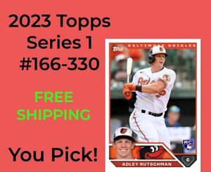 2023 Topps Series 1 Baseball - You Pick & Complete Your Set #166-330 FREE Ship