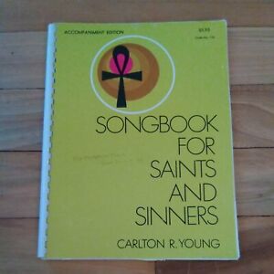Songbook for Saints and Sinners by Carlton R.Young -1971  Accompaniment Edition