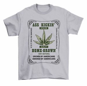 Kickin Genuine Homegrown Marijuana Weed By Americans 420 T-Shirt Men Women