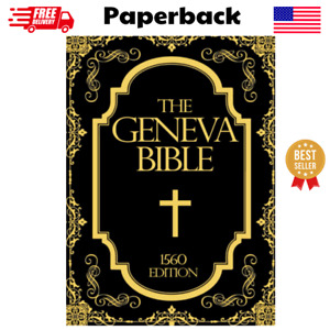 The Geneva Bible in English The Bible of the Protestant Reformation Paperback.