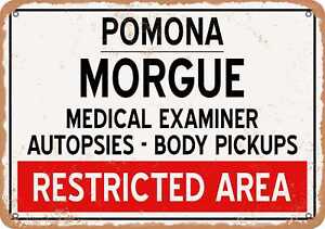 Metal Sign - Morgue of Pomona for Halloween  - Vintage Rusty Look
