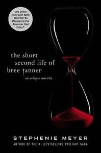 The Short Second Life of Bree Tanner: An Eclipse Novella (The Twiligh - GOOD