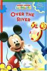 Mickey Mouse Clubhouse Over the River (Mickey Mouse Clubhouse Early Reade - GOOD