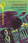 Gene Wolfe The Fifth Head of Cerberus (Paperback) S.F. Masterworks (UK IMPORT)