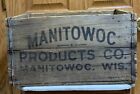 Vintage Manitowoc Products Co. Manitowoc Wis. Wooden Crate