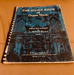 THE BIGGS BOOK of Organ Music  Edited and Arranged by E. Power Biggs (1906-1977)