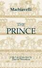 The Prince (Hackett Classics) - Paperback By Niccolo Machiavelli - GOOD
