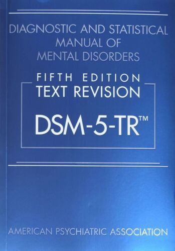 Diagnostic and Statistical Manual of Mental Disorders DSM-5-TR by American...