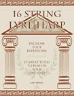 16 String Lyre Harp: Increase Your Repertoire by Dave Brown Paperback Book