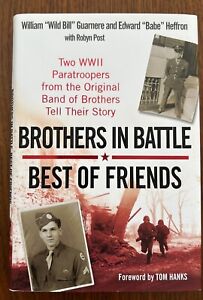 BROTHERS IN BATTLE BEST OF FRIENDS Signed 1st edtn All 3 Authors Babe Wild Bill