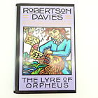 The Lyre of Orpheus by Robertson Davies Hardcover With Dust Jacket 1989