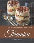 50 Homemade Tiramisu Recipes: From The Tiramisu Cookbook To The Table by Tammy C