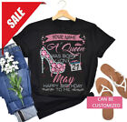 Personalized A Queen Was Born In May Happy Birthday To Me Shirt, Custom Name Cus