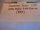 DANBURY MINT 1956 FORD F-100 PICKUP RED W/BOX & TITLE 1:24