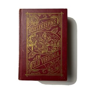 Housekeeping in Old Virginia M.C. Tyree 1879 Reprint Cookbook