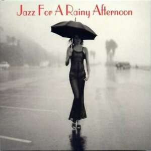 Various Artists : Jazz for a Rainy Afternoon CD