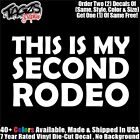 This Is My Second Rodeo Funny DieCut Vinyl Window Decal Sticker Car Truck SUV