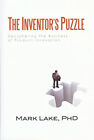 The Inventor's Puzzle : Deciphering the Business of Product Innov