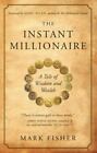 The Instant Millionaire: A Tale of Wisdom- paperback, 9781577319344, Mark Fisher