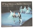 If You Were a Ballet Dancer FIRST EDITION by Ruth Belov Gross paperback book