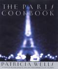 The Paris Cookbook - Hardcover By Wells, Patricia - GOOD
