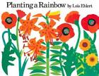 Planting a Rainbow - Board book By Ehlert, Lois - GOOD