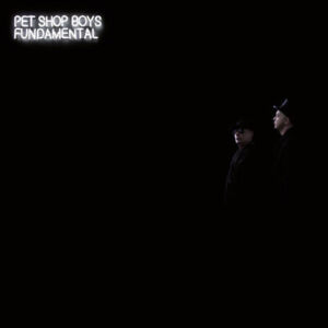 Pet Shop Boys - Fundamental (2017 Remastered Version) [New Vinyl LP] Rmst