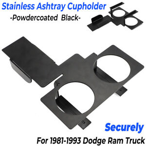 For 1981-1993 Dodge Ram Truck D150 D250 D350 Ashtray Cupholder Powdercoate Black