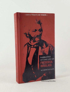THE NARRATIVE OF THE LIFE OF FREDERICK DOUGLASS: An American Slave New Hardcover