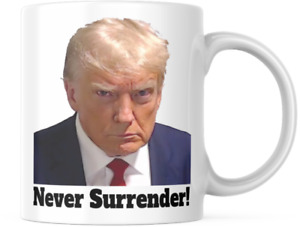 Donald Trump Never Surrender Mugshot Ceramic Mug  Coffee Cup  Politics Trump 24