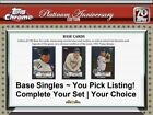2021 Topps Chrome Platinum Anniversary Base 501-700 ~ YOU PICK Complete Your Set