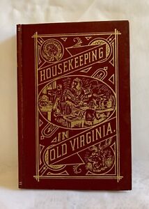 Vintage HOUSEKEEPING IN OLD VIRGINIA 1965 Reprint of 1879 Edition