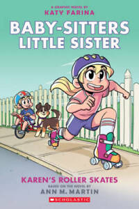 Karen's Roller Skates (Baby-sitters Little Sister Graphic Novel #2): A Gr - GOOD