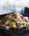 Ancient Grains for Modern Meals: Mediterranean Whole Grain Recipes for Ba - GOOD