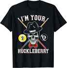 HOT SALE! Billiard Gift Pool I'M Your Huckleberry's Funny T-Shirt S-5XL