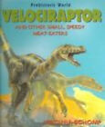 Velociraptor and Other Small, Speedy, Meat-Eaters Hardcover Virgi
