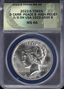 2022 S Token Peace Dollar High Relief ANACS MS 66 | Signed O/S on USA 1922-1935