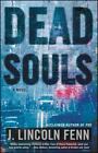 Dead Souls, NEW, FREE SHIP, by J. Lincoln Fenn (English) Paperback