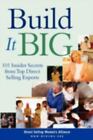 Build It Big: 101 Insider Secrets from Top Direct Selling Experts by Womens Alli