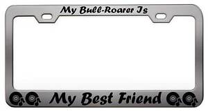 MY BULL ROARER IS MY BEST FRIEND Steel License Plate Frame Car SUV E52