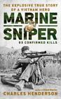 Marine Sniper: 93 Confirmed Kills by Henderson, Charles