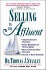 Selling to the Affluent - 0070610495, paperback, Thomas J Stanley