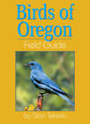 Birds of Oregon Field Guide - Paperback By Tekiela, Stan - GOOD