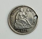 1871 Seated Liberty Dime.  Full Liberty.  Fine Detail.  Small Hole