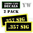 357 SIG Ammo Can Box Decal Stickers bullet ARMY Gun Hunting 2 pack YW 3